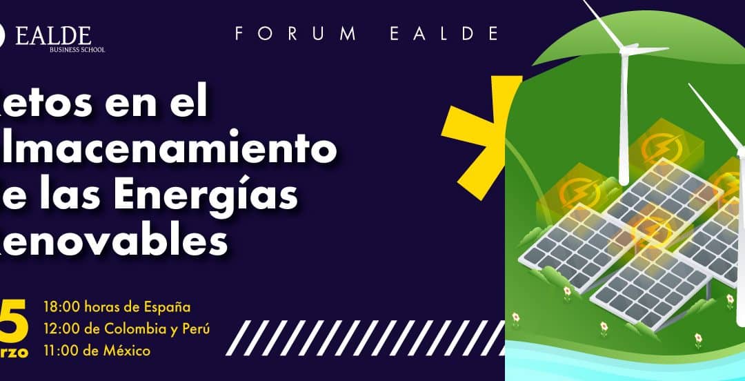 EALDE organiza un Forum sobre retos en el almacenamiento de las Energías Renovables