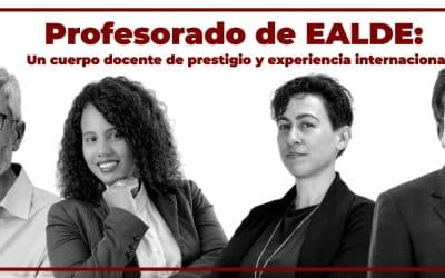 Profesorado de EALDE: Un cuerpo docente de prestigio y experiencia internacional