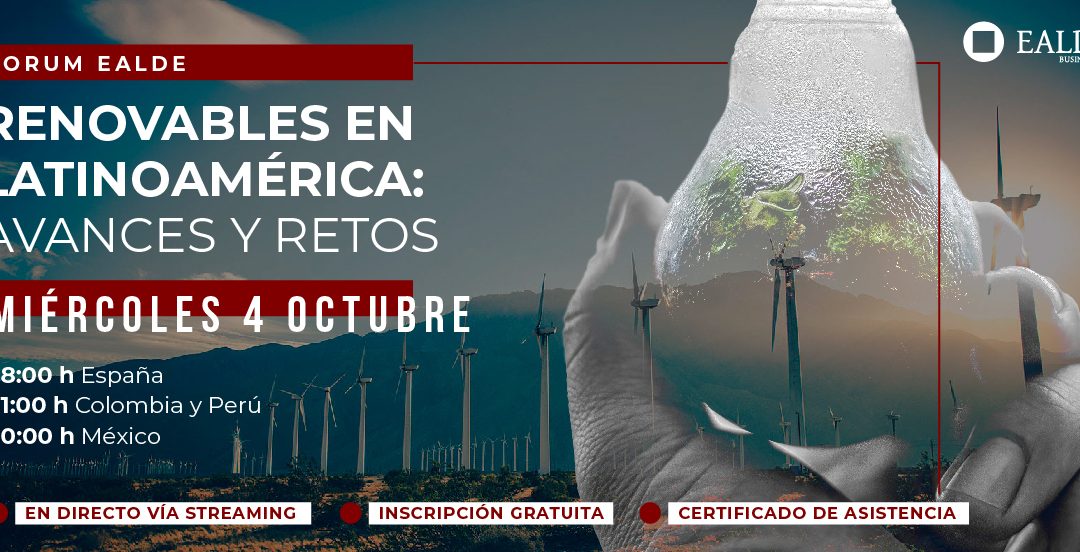 EALDE organiza un Forum online sobre Renovables en Latinoamérica