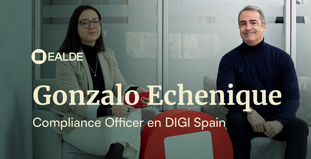 La nueva era del Compliance: Entrevista con Gonzalo Echenique, Compliance Officer en DIGI