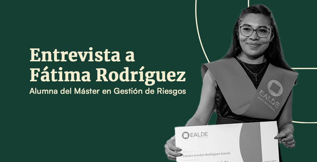 El testimonio de Fátima Rodríguez: cómo el Máster en Gestión de Riesgos de EALDE transformó su visión profesional